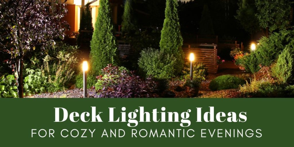 Deck Lighting Ideas for Cozy and Romantic Evenings