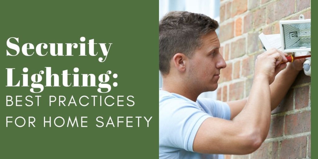 Security Lighting: Best Practices for Home Safety